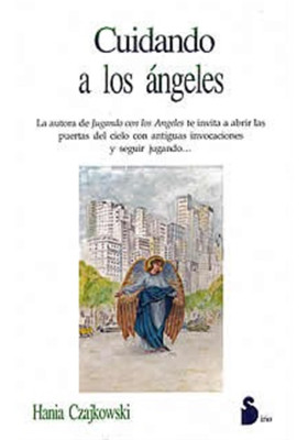 Libro. Cuidando a los ángeles. Hansa Czajkowski. Sirio. Librería Iniciática