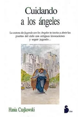 Libro. Cuidando a los ángeles. Hansa Czajkowski. Sirio. Librería Iniciática