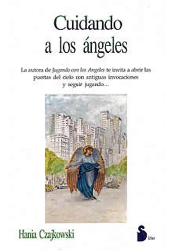 Libro. Cuidando a los ángeles. Hansa Czajkowski. Sirio. Librería Iniciática