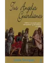 Libro. Tus Ángeles guardianes. utiliza su poder para enriquecer y fortalecer tu vida. Linda Georgian. Edaf. Librería Iniciática