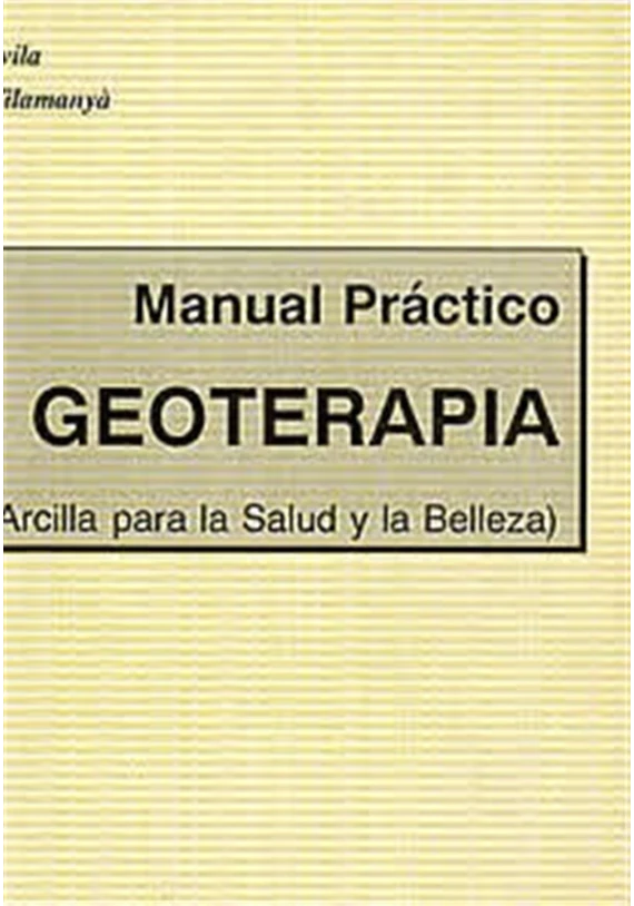 Manual Práctico de Geoterapia-(Arcilla para la salud y la belleza) Manual Práctico de Geoterapia-(Arcilla para la salud y la belleza)