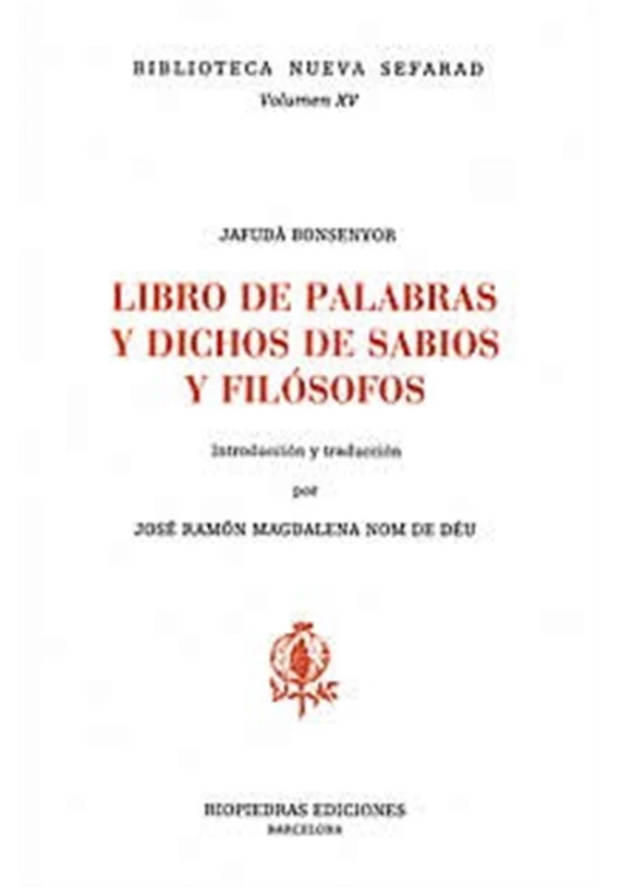 Libro. El libro de las palabras y dichos de sabios y filósofos. Jafuda Bonsenyor. Riopiedra. Librería Iniciatica
