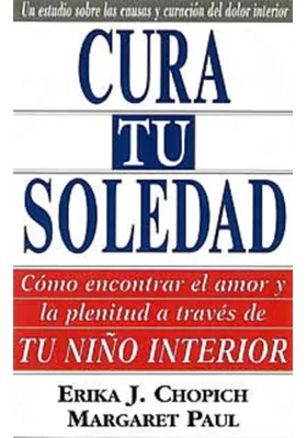 Libro. Cura tu soledad. Cómo encontrar el amor y la plenitud Erika J. Chopin. Margaret Paul. Urano. Librería Iniciatica