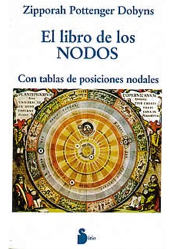 Libro. El libro de los Nodos. Con tablas de posiciones nodales. Zipporach Pottenger Dobyns . Sirio. Librería Iniciática