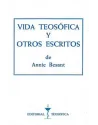 Libro. Vida Teosófica y otros escritos. Annie Besant. Editorial Teosófica. Librería Iniciática
