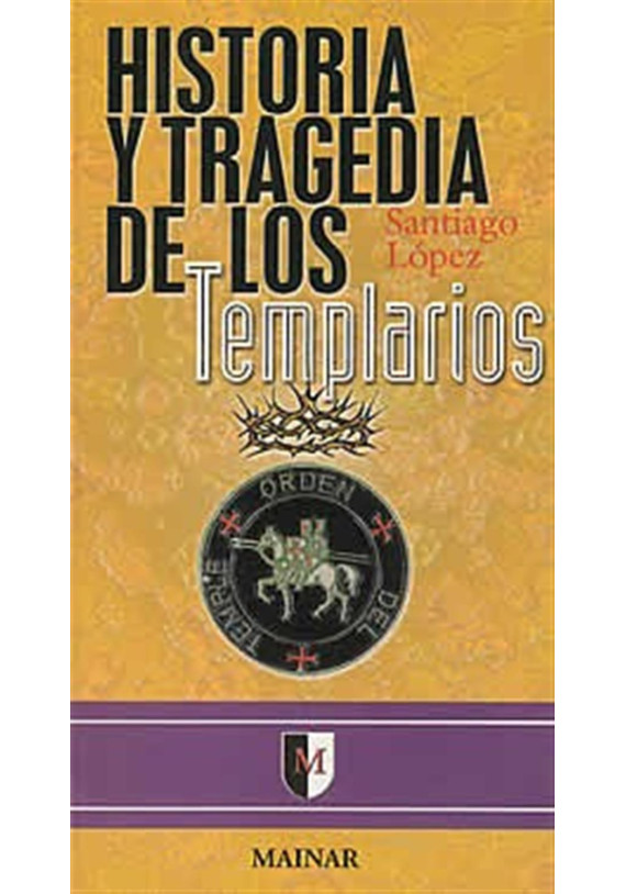 Historia y tragedia de los Templarios