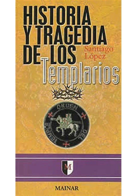 Historia y tragedia de los Templarios