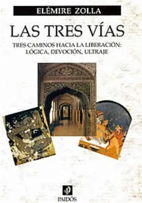 Las tres Vías-Lógica,Devoción ,Utraje
