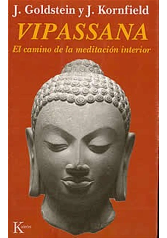 Libro.Vipassana. El camino de la meditación interior.J. Goldstein . J. Kornfield. Kairos.Libreria iniciatica