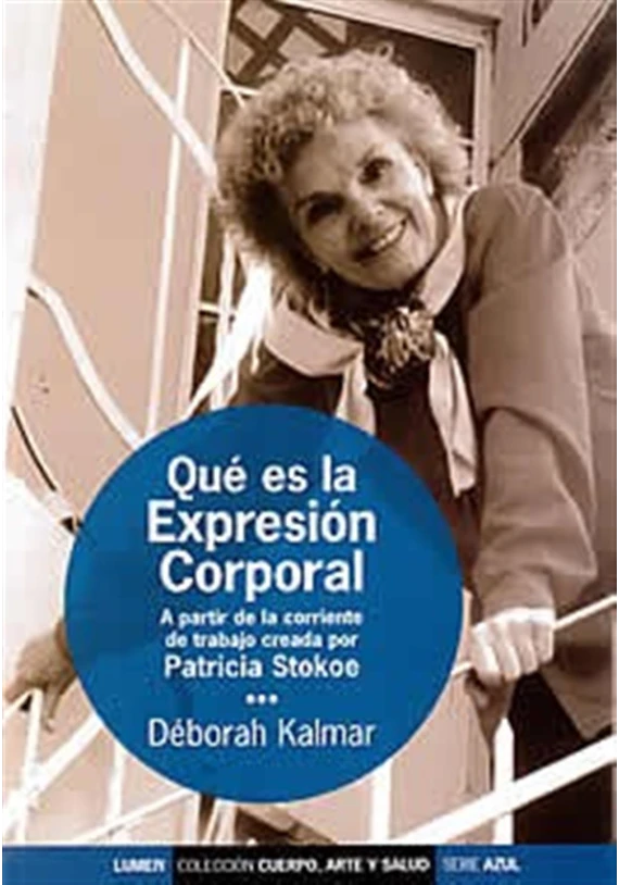 Qué es la expresión corporal. Deborah Kalmar. Lumen. Librería Iniciática