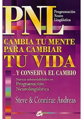 PNL Cambia tu mente para cambiar tu vida