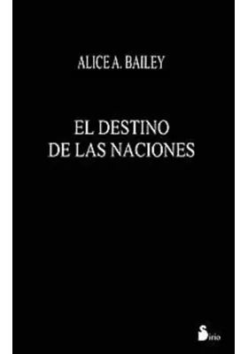 Libro.El destino de las naciones . Alice A. Bailey. Sirio. Librería Iniciática