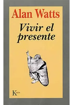 Libro. Vivir el presente. Alan Watts. Kairos. Librería Iniciática