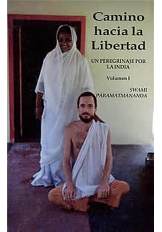 Libro. Camino hacia la libertad-Volumen I. Swami Paramatmananda. libreria iniciática