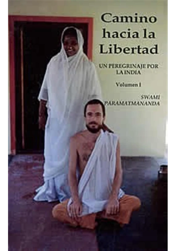 Libro. Camino hacia la libertad-Volumen I. Swami Paramatmananda. libreria iniciática