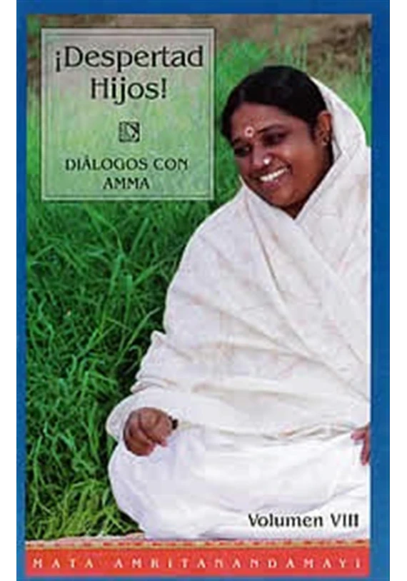 Libro. ¡Despertad, hijos! -Volumen VIII. Mata Amritanandamayi. Librería Iniciática Libro. ¡Despertad, hijos! -Volumen VIII. Mata Amritanandamayi. Librería Iniciática