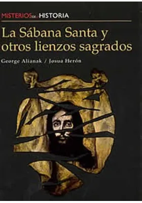La Sábana Santa y otros lienzos Sagrados
