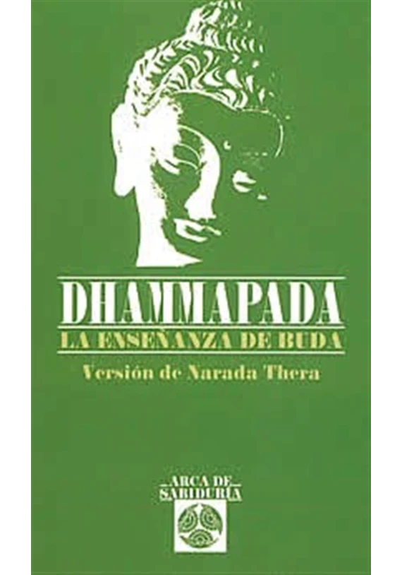 Libro. Dhammapada la enseñanza de Buda. Versión Narada Thera. Arca de Sabiduría. Edaf. Librería Iniciatica