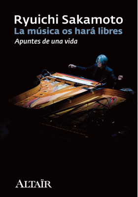 La música os hará libres. Apuntes de una vida.