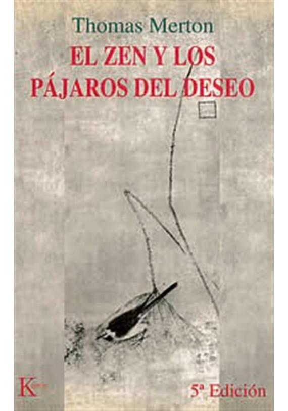 Libro. El Zen y los pájaros del deseo. Thomas Merton. Kairos . Librería Iniciatica