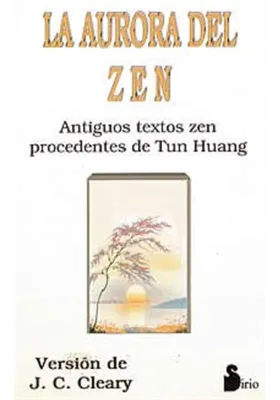Libro. La aurora del Zen. Algunos textos Zen procedentes de Tun Huang. J.C. Cleary. Sirio. Librería Iniciatica