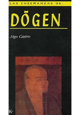 Las enseñanzas de : Dógen